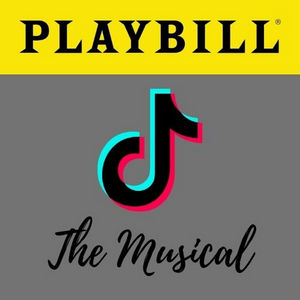 BWW Blog: TikTok... the Musical? Image