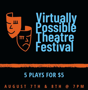 Amber Kusching Presents the 'Virtually Possible Theatre Festival' 