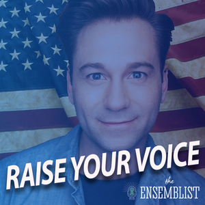 THE ENSEMBLIST Launches RAISE YOUR VOICE Mini-Series Image