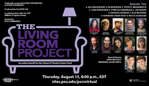 Penn State Centre Stage Virtual Presents THE LIVING ROOM PROJECT Episode 2 With Liam Fennecken, Jim Hogan & More 