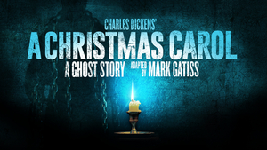 A CHRISTMAS CAROL - A GHOST STORY Rescheduled To 2021 at Nottingham Playhouse 