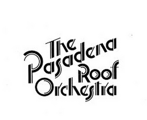 A New Studio Album Featuring the Pasadena Roof Orchestra is Now on Kickstarter 