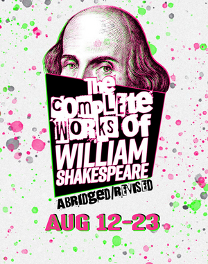 Athens Theatre Reopens With THE COMPLETE WORKS OF WILLIAM SHAKESPEARE (ABRIDGED) [REVISED] Image
