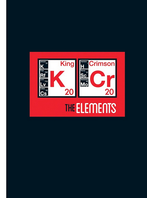 King Crimson's THE ELEMENTS 2020 TOUR BOX 2CD Now Available For Pre-Order 