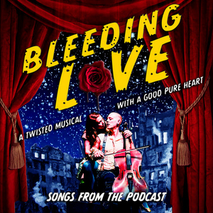 BLEEDING LOVE Releases Songs From the Podcast Featuring Rebecca Naomi Jones, Annie Golden and More 