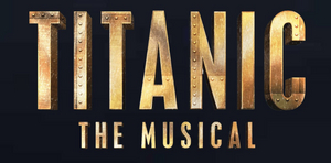 Wichita Theater Presents TITANIC THE MUSICAL August 13-16 