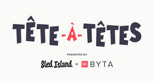 Sled Island Music & Arts Festival and Byta Announce a Parternship to Present Tete-a-Tetes  Image