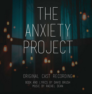 THE ANXIETY PROJECT Original Cast Recording Releases August 13 Image