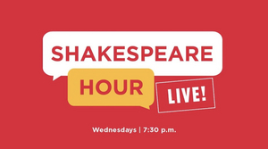 Shakespeare Theatre Company Launches SHAKESPEARE HOUR LIVE! 