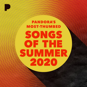 Pandora Reveals Songs of the Summer 2020 