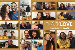OWN's Docu-Series BLACK LOVE Returns For Its Fourth Season This September 