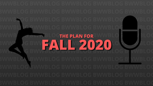 BWW Blog: I Don't Dance - My Plans for Fall 2020 Image