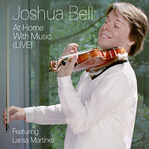 Joshua Bell Releases New Album 'Joshua Bell: At Home With Music (Live)' Image