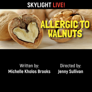 Review: ALLERGIC TO WALNUTS at Skylight Theatre 