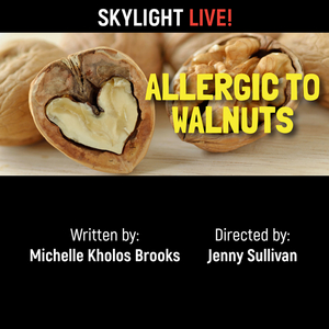Review: ALLERGIC TO WALNUTS at Skylight Theatre Image