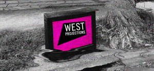 West Projections Announces 2020 Online Festival  Image