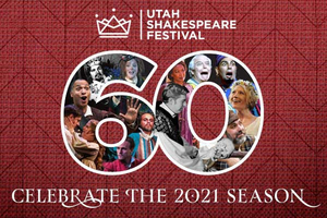 Utah Shakespeare Festival Announces 2021 Season