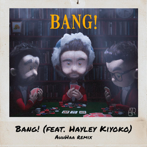 AJR have today released their “BANG!” (AhhHaa Remix) featuring trailblazing singer-songwriter Hayley Kiyoko 