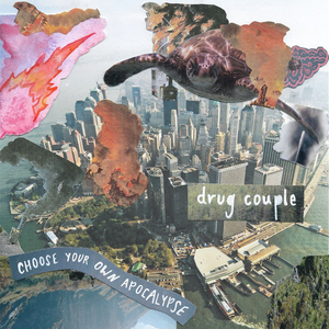 Drug Couple Releses EP CHOOSE YOUR OWN APOCALYPSE 