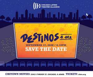 The Chicago Latino Theater Alliance to Present DESTINOS AL AIRE  Image