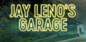 Coming up on JAY LENO'S GARAGE – TOP TEN 
