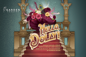 Garden Theatre Will Present HELLO, DOLLY! Beginning This Month 