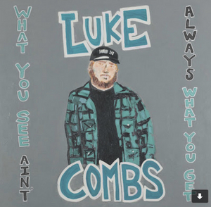 Luke Combs' new deluxe album 'What You See Ain't Always What You Get' out October 23  Image