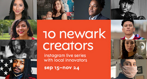New Jersey Performing Arts Center Launches New Virtual Series: 10 NEWARK CREATORS Image