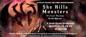 Feature: SHE KILLS MONSTERS: VIRTUAL REALMS with &Sons Theatre and Ad Astra Theatre Company Image
