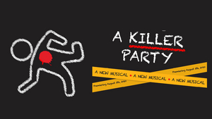 A KILLER PARTY: A MURDER MYSTERY MUSICAL Final Episodes Are Now Available Image