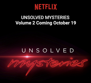Unsolved Mysteries Season 1 Volume 2 Sets Netflix Air Date 