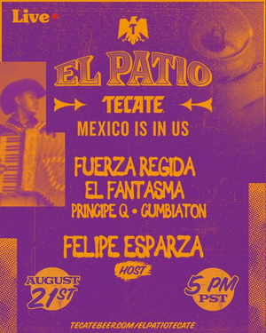 Fuerza Regido and El Fantasma Tapped For Tecate's New Latin Music Livestream Concert Series & Fundraiser EL PATIO 