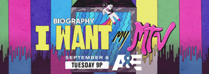 'Biography: I Want My MTV' Premieres September 8 on A&E 