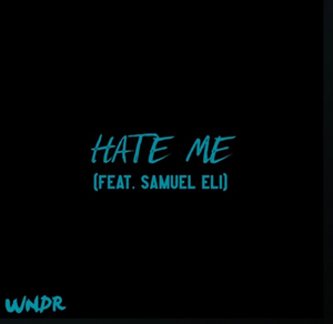 WNDR Teams Up With Samuel Eli to Release 'Hate Me' 
