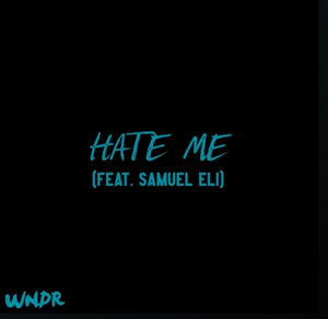 WNDR Teams Up With Samuel Eli to Release 'Hate Me' Image
