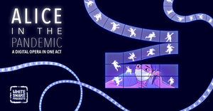 White Snake Projects Presents New Virtual Opera ALICE IN THE PANDEMIC  Image