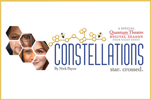 Quantum Theatre Will Stream CONSTELLATIONS  Image