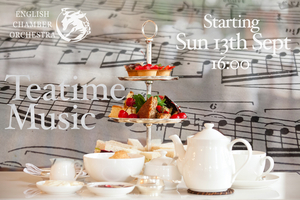 English Chamber Orchestra Launches ECO Live with TEATIME MUSIC 