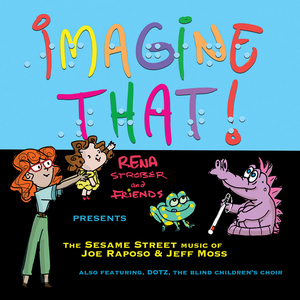 Rena Strober's IMAGINE THAT! Album Featuring Jason Alexander, French Stewart and More is Out Today Image