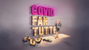 Ooppera Baletti Will Present COVID FAN TUTTE Image