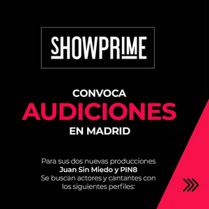 CASTING CALL: SHOWPRIME convoca audiciones en Madrid 