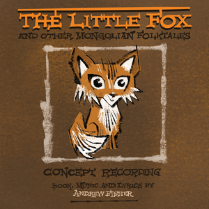 CD Review: THE LITTLE FOX AND OTHER MONGOLIAN FOLKTALES  Image