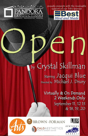 Pandora Productions Presents The Virtual Regional Premiere Of Crystal Skillman's OPEN  Image