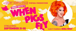 Nina West to Guest Star in WHEN PIGS FLY at Short North Stage 