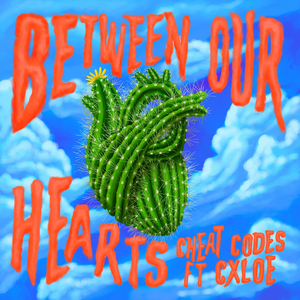 Cheat Codes Release New Collab 'Between Our Hearts' ft. CXLOE 