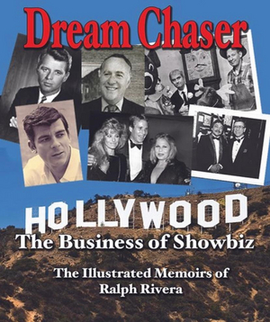 22nd International Latino Books Awards Nominates Ralph Rivera's DREAM CHASER - THE BUSINESS OF SHOWBIZ Image