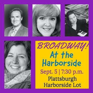 Drive In Broadway At Harborside Concert Will Be Held in Plattburgh 