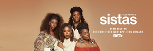 Fall in Love All Over Again with BET's Hit-Dramedy TYLER PERRY'S SISTAS 