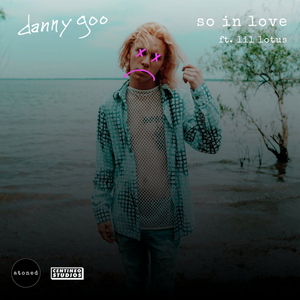 Danny Goo Premieres New Single 'So In Love' 