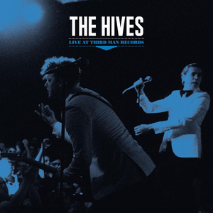 The Hives Announce 'Live at Third Man Records' LP 